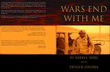 The front and back covers of the self-published book “Wars End With Me” by Shari Berg with Patrick Strobel. The book is available on Kindle Direct Publishing.
