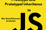 JavaScript Under The Hood Pt. 5: Prototype and Prototypal Inheritance