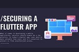 Securing Flutter Apps: Best Practices for App Security