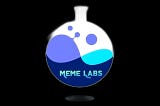 Welcome to Meme Labs