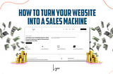 How To Turn Your Website Into a Sales Machine | The Content Bot | Saranya Narayana Moorthy