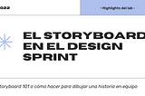 Principios de facilitación para crear un Storyboard en equipo