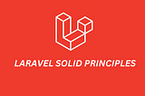 SOLID Principles in Laravel..