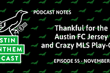 Podcast 55: Thankful for the Austin FC Jersey and Crazy MLS Play-Offs