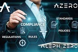 Web3 Privacy and Regulatory Challenges and ALEPH ZERO Blockchain — AZERO