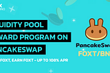 PancakeSwap X Fox Trading — Liquidity Pool reward program