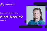 Chain React Speaker Interview: Vlad Novick on Programming, Augmented Reality, and Our Cyberpunk…