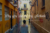 Why you should try Airbnb