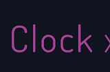 Clock x24- new technology for users