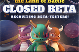 📣 “the Land of Battle” Closed-Beta Tester Recruitment!