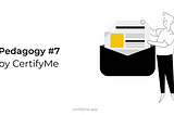 Pedagogy #7 by CertifyMe