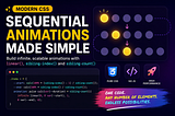 Stop Fighting CSS Delays: Build Infinite Sequential Animations with linear() and sibling-index()
