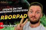 Update on the ArborSwap ecosystem