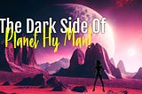 The Dark Side Of Planet Hy Man