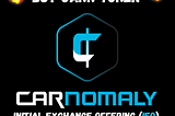 Buy CARR Token Now — Carnomaly Initial Exchange Offering (IEO)