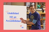 Usabilidad no es accesibilidad