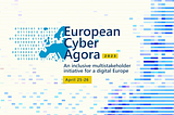 European Cyber Agora addresses current cybersecurity challenges