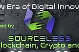 SourceLess: A New Era of Digital Innovation Powered by Blockchain, Crypto and AI