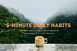5-Minute Daily Habit That Everyone Should Do