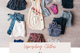 Transform Your Wardrobe: Upcycling Clothes Ideas and Materials