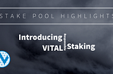 Cardano Stakepool Highlights