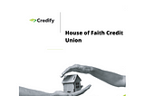 House of Faith Credit Union Goes Live on Credify Core Banking Platform