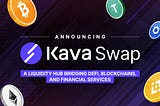 Introducing Kava Swap — The Cross-chain Liquidity Hub for DeFi Apps and Financial Services.