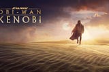 SHOW NOTES: Obi-Wan Kenobi: The Endless Fight for Good