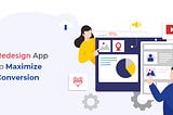 App Redesign Guide: Step-by-step process to dominate the market