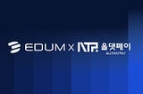 EDUM × AllThatPay: Partnership to Enter Korea’s 27T KRW Education Market