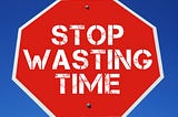 How to Avoid Wasting Time on False Positive