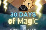 30 Days of Magic