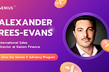 Alexander Rees-Evans, International Sales Director at Kaizen Finance, joins Genius X Advisory…