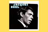 La Colombe—Jacques Brel