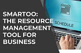 Smartoo: The Resource Scheduling Tool for Business