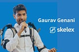 Venturepreneur Speak — Gaurav Genani of Skelex