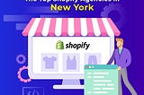 Top Shopify Agencies in New York