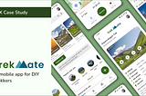 UX Case Study: TrekMate - A mobile experience for DIY trekkers