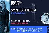 Digital Doha Podcast Ep 3, Feat. Mariam Rafehi, hosted by Spencer Striker, PhD