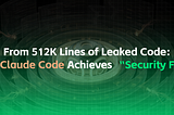 🛡️ From 512K Lines of Leaked Code: How Claude Code Achieves “Security First”