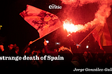 [The Critic] The Strange Death of Spain