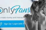 OnlyFans Hack — All You need to know to get a premium subscription to the popular site