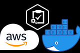 Containerized Automated Tests in AWS