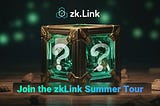 zkLink Airdrop Confirmated "Summer Tour''