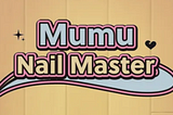 Mumu Nail Master Version 1.0.4 Updates