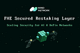 FHE Secured Restaking Layer: Scaling Security for AI & DePin Networks