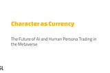 Character as Currency: The Future of AI and Human Persona Trading in the Metaverse