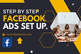 How to set up Facebook Ads step by step: A Beginners Guide