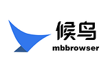 Introduction of Migratory Bird Anti-Detection Browser