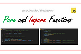 Understanding Pure and Impure Functions in JavaScript: A Key to Efficient Code